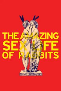 The Amazing Sex Life of Rabbits poster